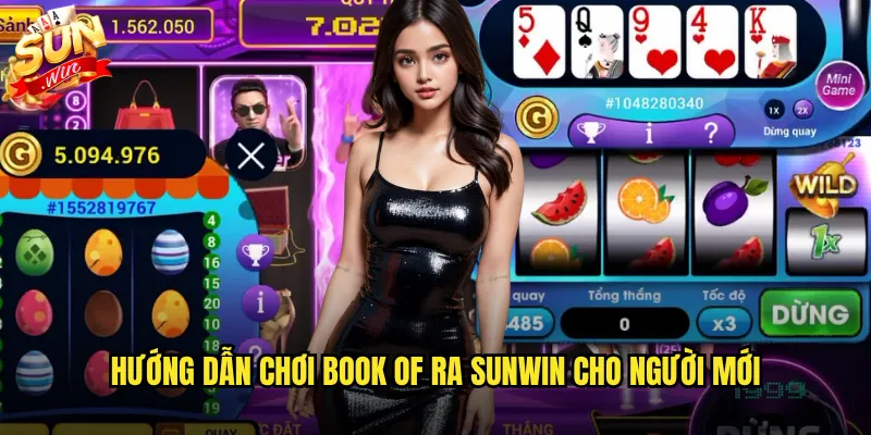 Hướng dẫn chơi Book of Ra Sunwin cho người mới
