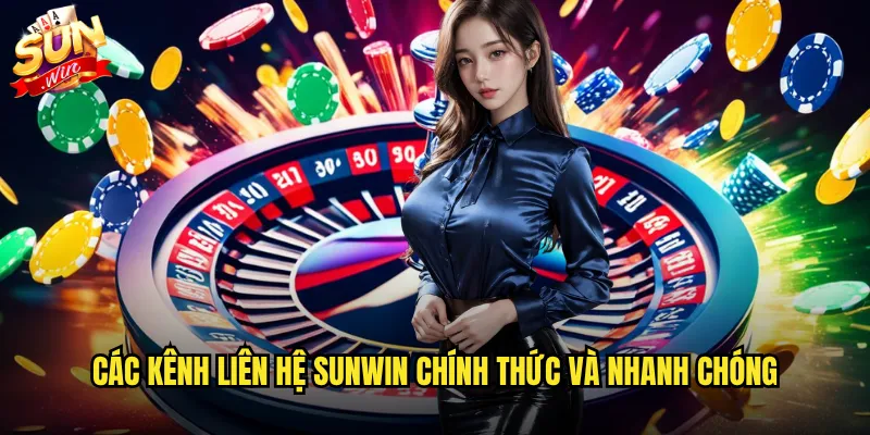 Liên Hệ Sunwin - Đường Dây Nóng Hỗ Trợ Tận Tâm 24/7 1 Các kênh liên hệ Sunwin chính thức và nhanh chóng
