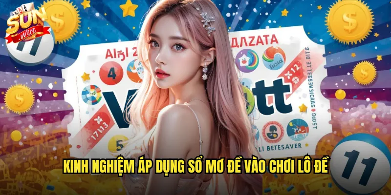 Kinh nghiệm áp dụng sổ mơ đề vào chơi lô đề