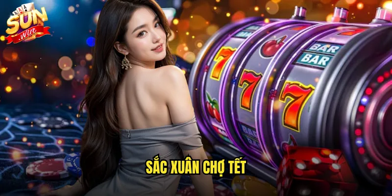 Sắc Xuân Chợ Tết Sunwin - Không Khí Tết Rộn Ràng Cùng Jackpot Khủng 1 Sắc xuân chợ Tết