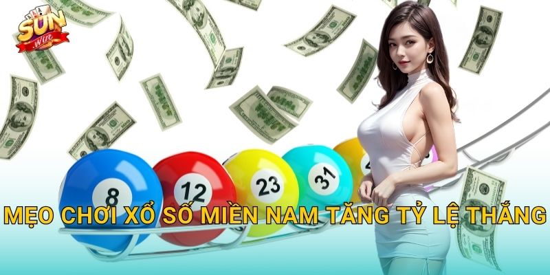Xổ Số Miền Nam Sunwin – Vận May Đến Từ Phương Nam 3 Mẹo Chơi Xổ Số Miền Nam Tăng Tỷ Lệ Thắng