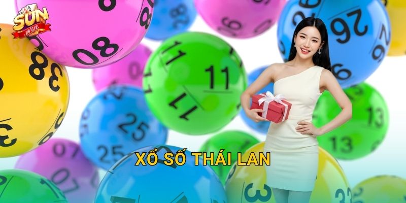 Xổ Số Thái Lan Sunwin – Hương Vị Đông Nam Á Trong Mỗi Tấm Vé